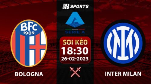 Soi kèo Bologna vs Inter Milan 18h30 26/2 (Serie A 2022/23 vòng 24)