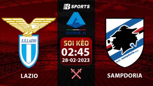 Soi kèo Lazio vs Sampdoria 2h45 28/2 (Serie A 2022/23 vòng 24)
