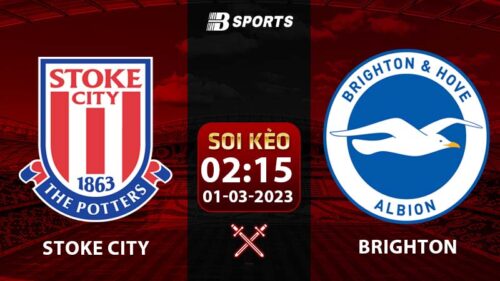 Soi kèo Stoke City vs Brighton 2h15 1/3 (FA Cup 2022/23 vòng 1/8)
