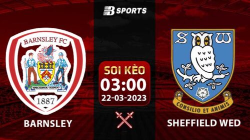 Soi kèo Barnsley vs Sheffield Wed 3h 22/3 (League One 2022/23 vòng 26)