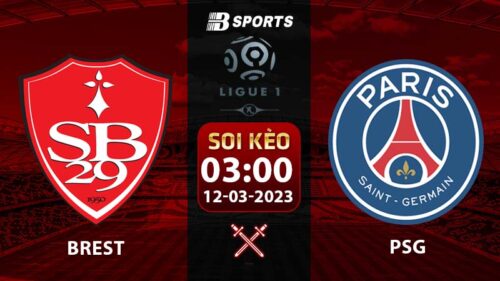 Soi kèo Brest vs PSG 3h 12/3 (Ligue 1 2022/23 vòng 27)