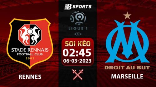 Soi kèo Rennes vs Marseille 2h45 6/3 (Ligue 1 2022/23 vòng 26)