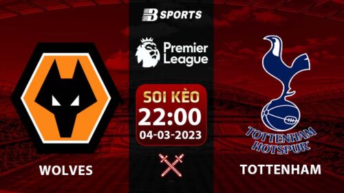 Soi kèo Wolves vs Tottenham 22h 4/3 (Ngoại Hạng Anh 2022/23 vòng 26)