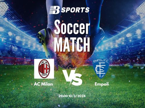 Soi kèo AC Milan vs Empoli, soi kèo bóng đá, Bsports