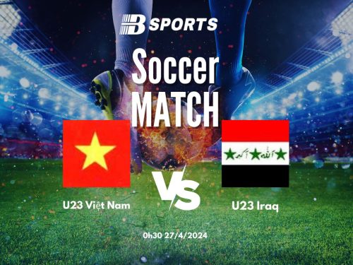 Soi kèo U23 Việt Nam vs U23 Iraq, soi kèo, soi kèo bóng đá